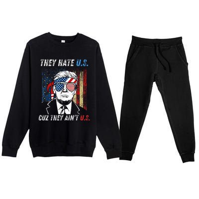 They Hate Us Cuz They AinT Us Funny Trump 4th Of July Premium Crewneck Sweatsuit Set