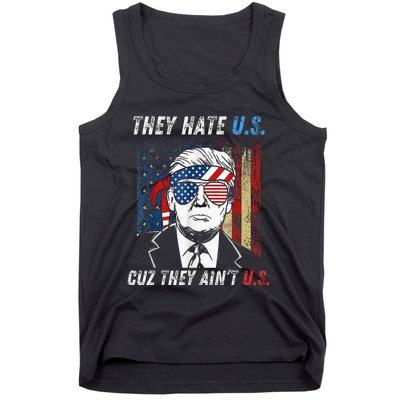 They Hate Us Cuz They AinT Us Funny Trump 4th Of July Tank Top