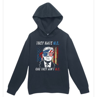 They Hate Us Cuz They AinT Us Funny Trump 4th Of July Urban Pullover Hoodie