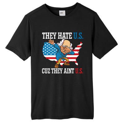 They Hate Us Cuz They AinT Us America Usa Flag 4th Of July Tall Fusion ChromaSoft Performance T-Shirt