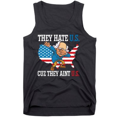 They Hate Us Cuz They AinT Us America Usa Flag 4th Of July Tank Top