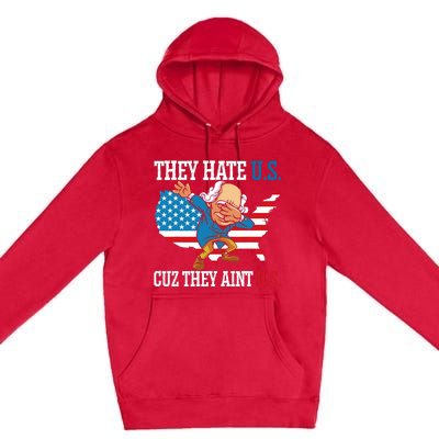 They Hate Us Cuz They AinT Us America Usa Flag 4th Of July Premium Pullover Hoodie