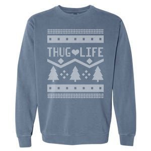 Thug Life Ugly Christmas Sweater Garment-Dyed Sweatshirt