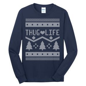 Thug Life Ugly Christmas Sweater Tall Long Sleeve T-Shirt