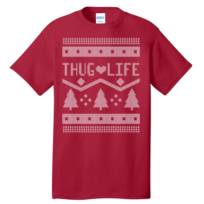 Thug Life Ugly Christmas Sweater Tall T-Shirt