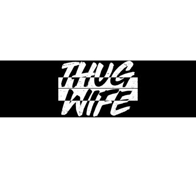 Thug Wife Bumper Sticker