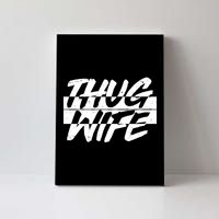 Thug Wife Canvas