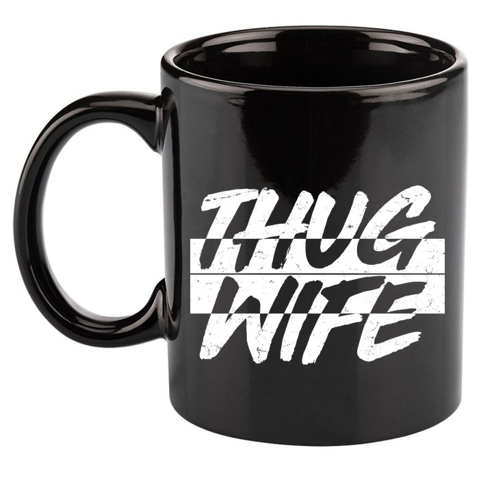 Thug Wife 11oz C Handle Ceramic Mug