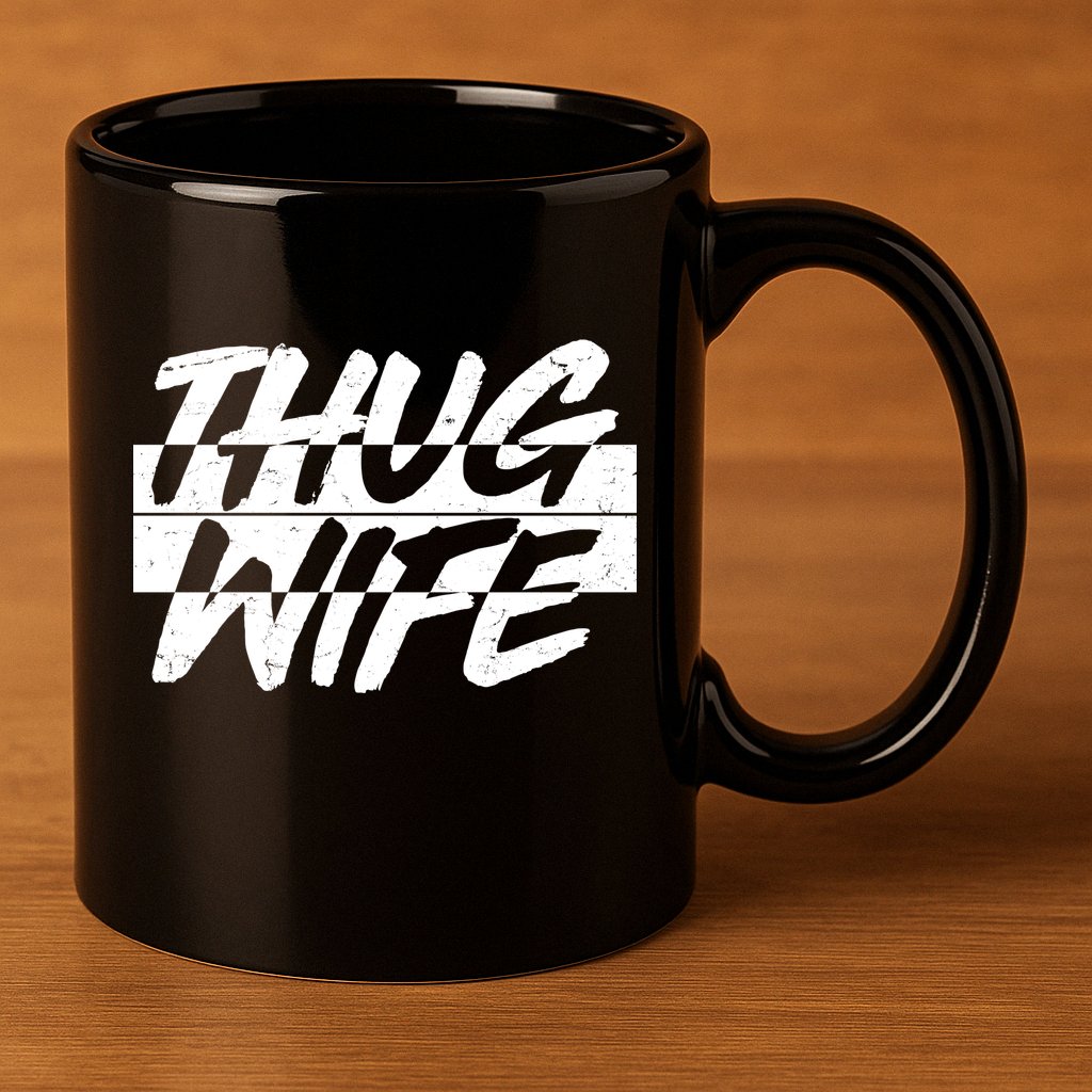 Thug Wife 11oz C Handle Ceramic Mug