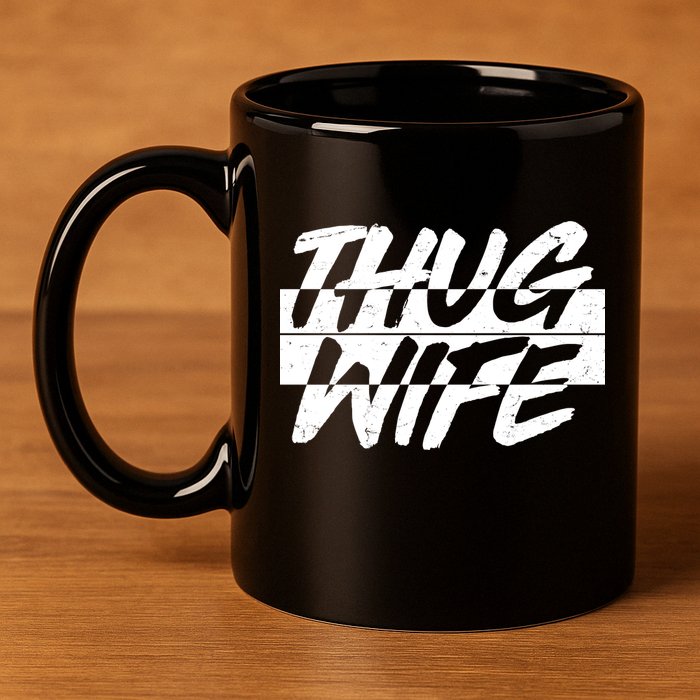 Thug Wife 11oz C Handle Ceramic Mug