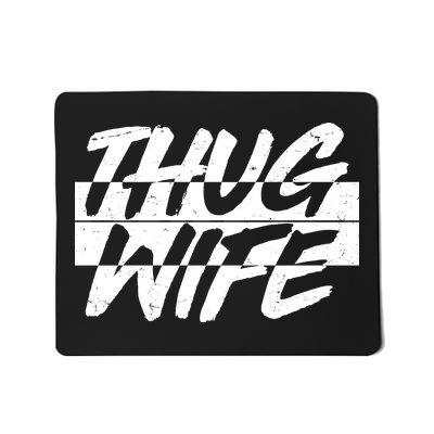 Thug Wife Mousepad