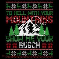 To Hell With Your Mountains Show Me Your Busch Ugly Sweater Great Gift Impact Tech Backpack