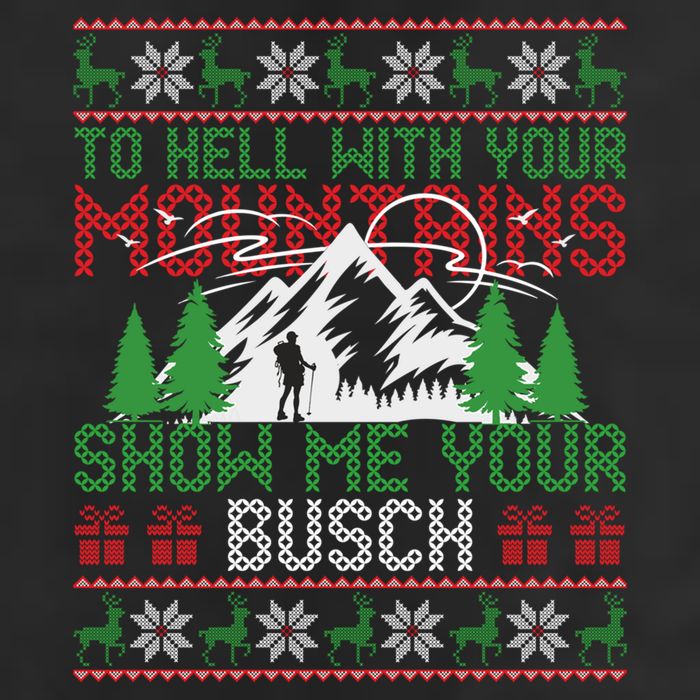 To Hell With Your Mountains Show Me Your Busch Ugly Sweater Great Gift Adult Drive Performance Visor