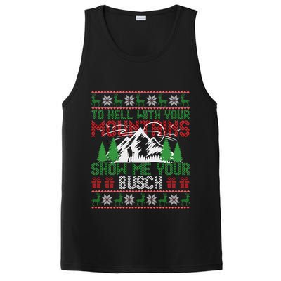 To Hell With Your Mountains Show Me Your Busch Ugly Sweater Great Gift PosiCharge Competitor Tank