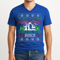 To Hell With Your Mountains Show Me Your Busch Ugly Sweater Great Gift V-Neck T-Shirt