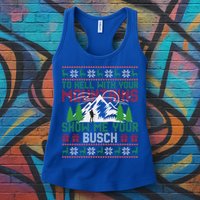 To Hell With Your Mountains Show Me Your Busch Ugly Sweater Great Gift Womens Tank Top