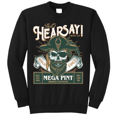 That's Hearsay Wine Co Company Mega Pint Sweatshirt