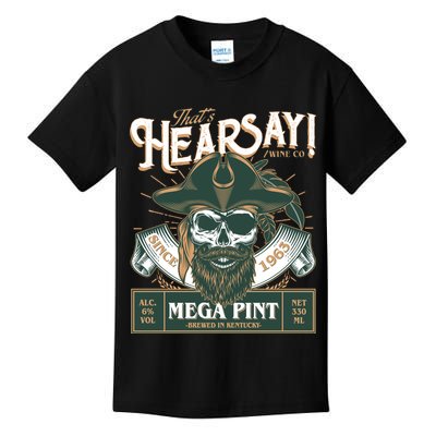 That's Hearsay Wine Co Company Mega Pint Kids T-Shirt