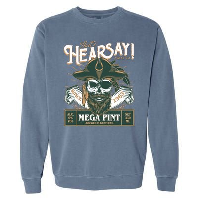 That's Hearsay Wine Co Company Mega Pint Garment-Dyed Sweatshirt