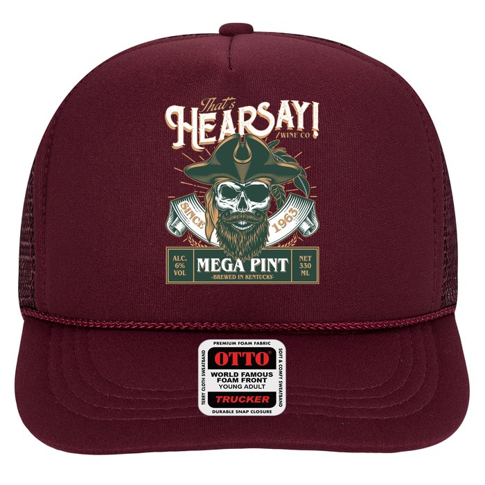 That's Hearsay Wine Co Company Mega Pint Trucker Hat