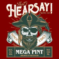 That's Hearsay Wine Co Company Mega Pint Trucker Hat