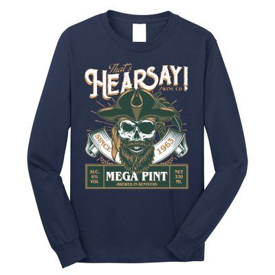 That's Hearsay Wine Co Company Mega Pint Long Sleeve Shirt