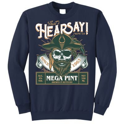 That's Hearsay Wine Co Company Mega Pint Sweatshirt