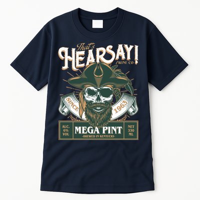 That's Hearsay Wine Co Company Mega Pint Tall T-Shirt