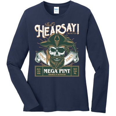 That's Hearsay Wine Co Company Mega Pint Ladies Long Sleeve Shirt