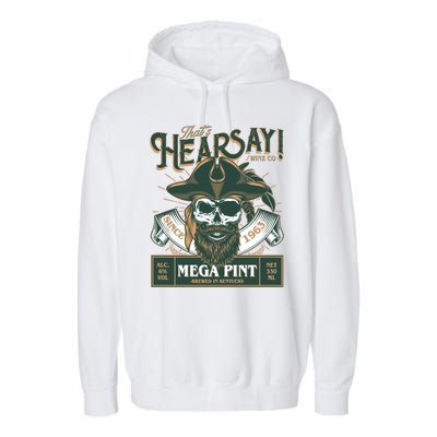 That's Hearsay Wine Co Company Mega Pint Garment-Dyed Fleece Hoodie