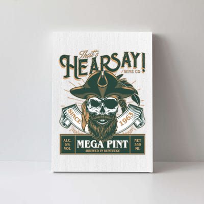 That's Hearsay Wine Co Company Mega Pint Canvas