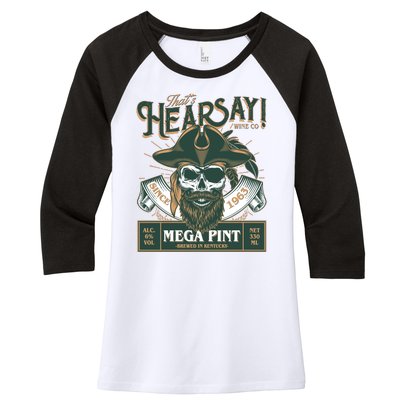 That's Hearsay Wine Co Company Mega Pint Women's Tri-Blend 3/4-Sleeve Raglan Shirt