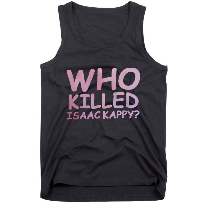 Tom Hanks Who Killed Isaac Kappy Tank Top