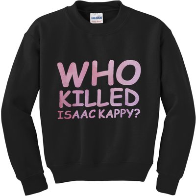 Tom Hanks Who Killed Isaac Kappy Kids Sweatshirt