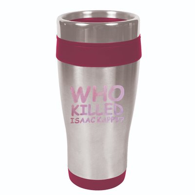 Tom Hanks Who Killed Isaac Kappy 16oz Travel Tumbler