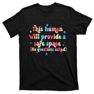 This Human Will Provide A Safe Space No Question Asked LGBTQ Pride Month LGBT T-Shirt