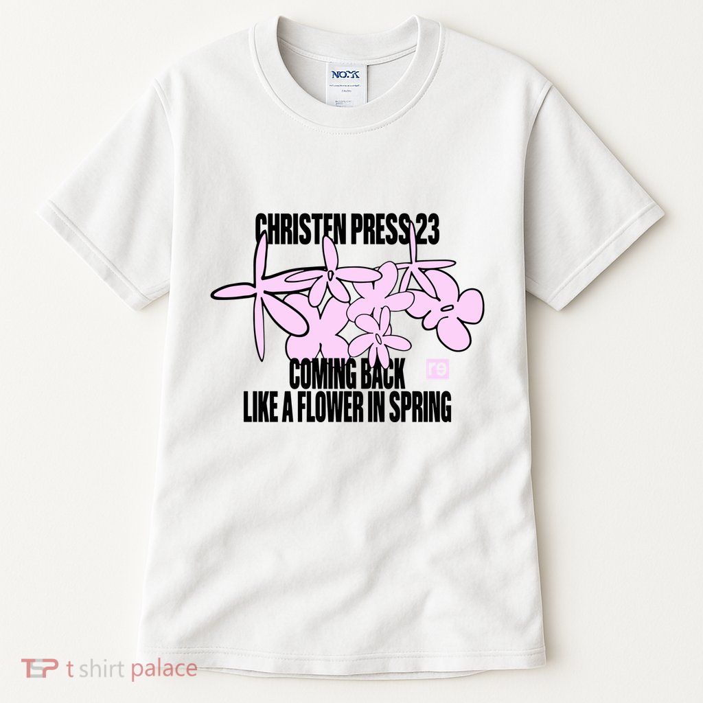 Tobin Heath Wearing Christen Press 23 Coming Back Like A Flower In Spring Tall T-Shirt
