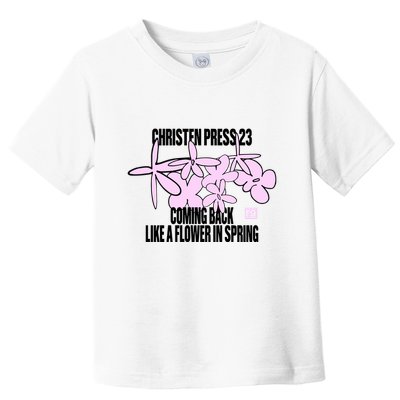 Tobin Heath Wearing Christen Press 23 Coming Back Like A Flower In Spring Toddler T-Shirt