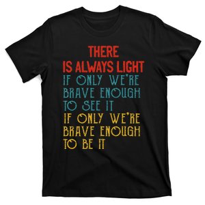 The Hill We Climb There Is Always Light If Only We Can See T-Shirt