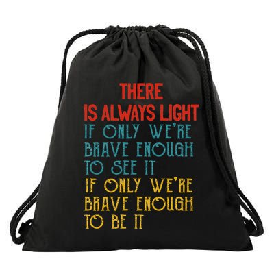 The Hill We Climb There Is Always Light If Only We Can See Drawstring Bag