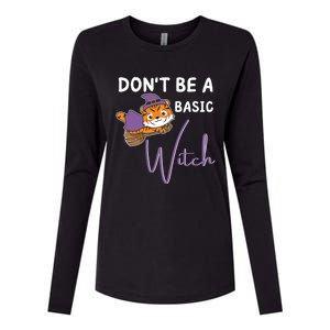 Tiger Halloween Witch Witches Dont Be A Basic Witch Gift Womens Cotton Relaxed Long Sleeve T-Shirt