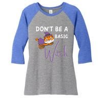 Tiger Halloween Witch Witches Dont Be A Basic Witch Gift Women's Tri-Blend 3/4-Sleeve Raglan Shirt