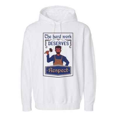 The Hard Work Deserves Respect Garment-Dyed Fleece Hoodie