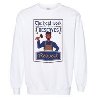 The Hard Work Deserves Respect Garment-Dyed Sweatshirt