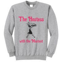 The Hostess With The Mostest Tall Sweatshirt