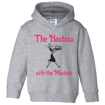 The Hostess With The Mostest Toddler Hoodie