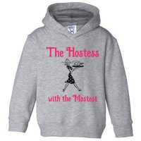 The Hostess With The Mostest Toddler Hoodie