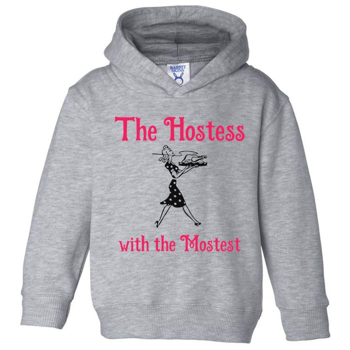 The Hostess With The Mostest Toddler Hoodie