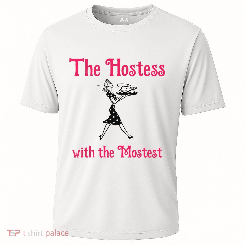 The Hostess With The Mostest Performance Shirt