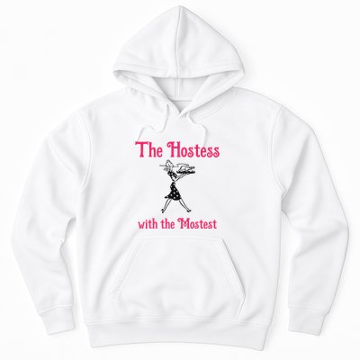 The Hostess With The Mostest Hoodie
